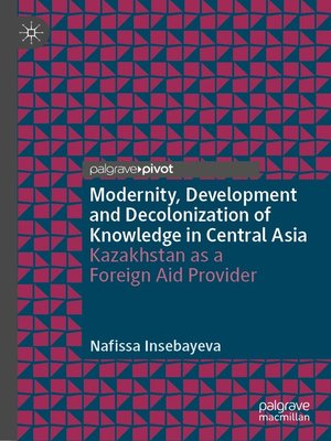 cover image of Modernity, Development and Decolonization of Knowledge in Central Asia